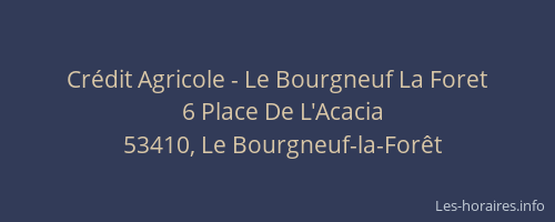 Cr&eacute;dit Agricole - Le Bourgneuf La Foret