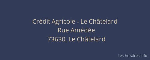 Cr&eacute;dit Agricole - Le Ch&acirc;telard