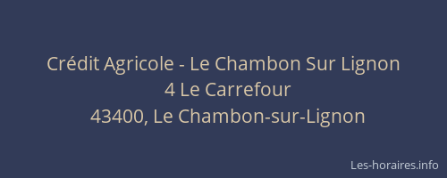 Cr&eacute;dit Agricole - Le Chambon Sur Lignon
