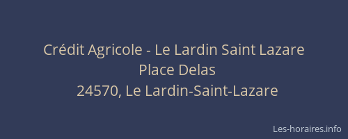 Crédit Agricole - Le Lardin Saint Lazare