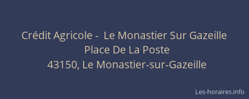Cr&eacute;dit Agricole -  Le Monastier Sur Gazeille