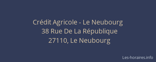 Cr&eacute;dit Agricole - Le Neubourg