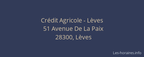 Cr&eacute;dit Agricole - L&egrave;ves