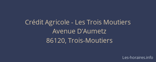 Cr&eacute;dit Agricole - Les Trois Moutiers