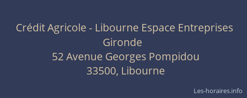 Crédit Agricole - Libourne Espace Entreprises Gironde
