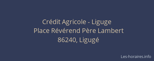 Cr&eacute;dit Agricole - Liguge