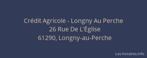 Cr&eacute;dit Agricole - Longny Au Perche
