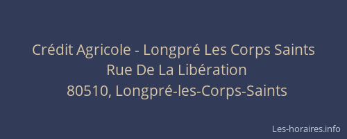 Cr&eacute;dit Agricole - Longpr&eacute; Les Corps Saints