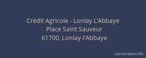 Crédit Agricole - Lonlay L'Abbaye