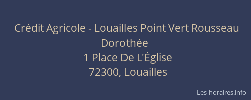 Cr&eacute;dit Agricole - Louailles Point Vert Rousseau Doroth&eacute;e