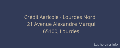 Cr&eacute;dit Agricole - Lourdes Nord