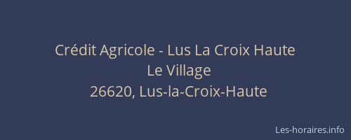 Crédit Agricole - Lus La Croix Haute