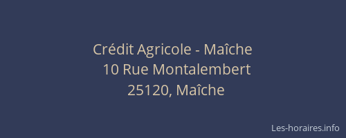 Cr&eacute;dit Agricole - Ma&icirc;che