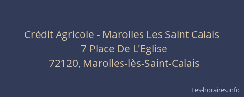 Cr&eacute;dit Agricole - Marolles Les Saint Calais