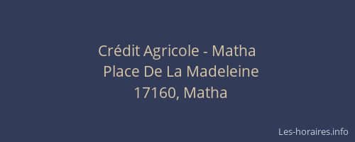 Cr&eacute;dit Agricole - Matha