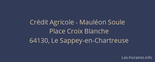 Cr&eacute;dit Agricole - Maul&eacute;on Soule