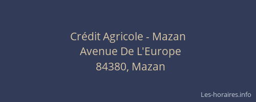Cr&eacute;dit Agricole - Mazan
