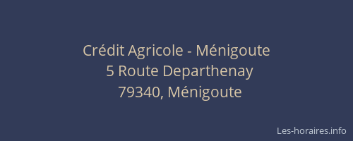 Cr&eacute;dit Agricole - M&eacute;nigoute
