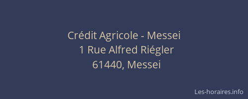Cr&eacute;dit Agricole - Messei