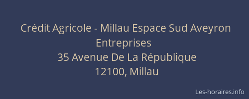 Crédit Agricole - Millau Espace Sud Aveyron Entreprises
