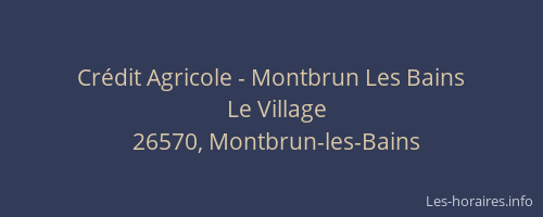 Cr&eacute;dit Agricole - Montbrun Les Bains