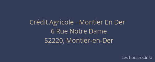 Cr&eacute;dit Agricole - Montier En Der