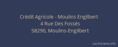 Cr&eacute;dit Agricole - Moulins Engilbert