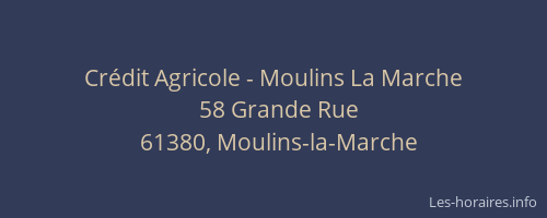 Crédit Agricole - Moulins La Marche