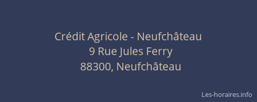 Cr&eacute;dit Agricole - Neufch&acirc;teau