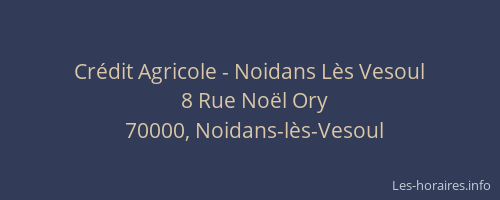 Cr&eacute;dit Agricole - Noidans L&egrave;s Vesoul
