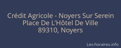 Cr&eacute;dit Agricole - Noyers Sur Serein