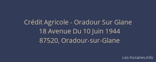 Cr&eacute;dit Agricole - Oradour Sur Glane
