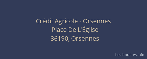 Cr&eacute;dit Agricole - Orsennes