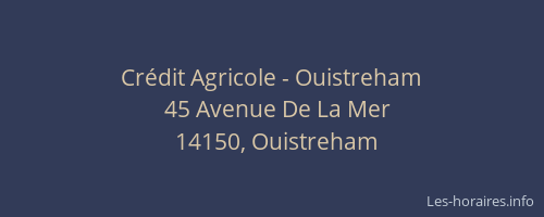 Cr&eacute;dit Agricole - Ouistreham