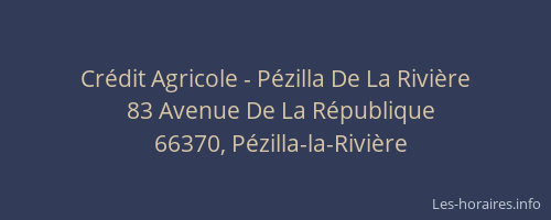 Cr&eacute;dit Agricole - P&eacute;zilla De La Rivi&egrave;re