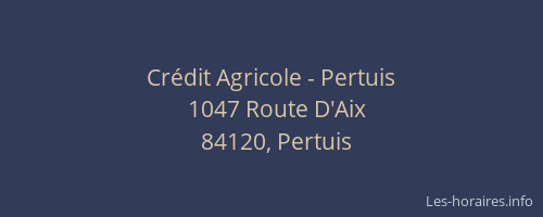 Crédit Agricole - Pertuis