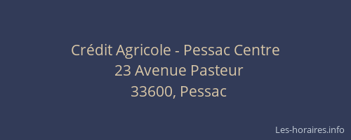 Crédit Agricole - Pessac Centre