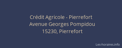 Cr&eacute;dit Agricole - Pierrefort