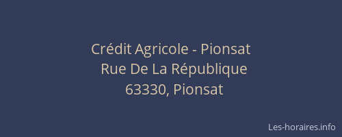 Cr&eacute;dit Agricole - Pionsat