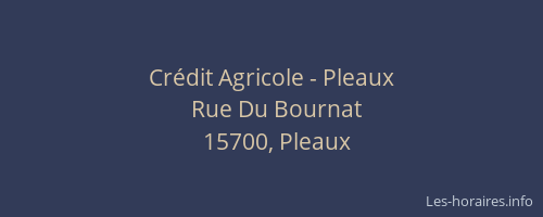 Cr&eacute;dit Agricole - Pleaux