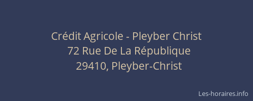 Cr&eacute;dit Agricole - Pleyber Christ