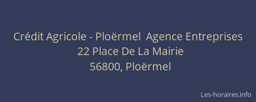 Cr&eacute;dit Agricole - Plo&euml;rmel  Agence Entreprises