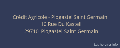 Cr&eacute;dit Agricole - Plogastel Saint Germain