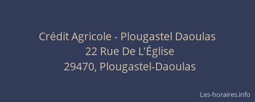 Cr&eacute;dit Agricole - Plougastel Daoulas