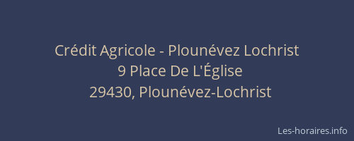 Cr&eacute;dit Agricole - Ploun&eacute;vez Lochrist