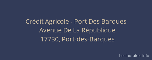 Cr&eacute;dit Agricole - Port Des Barques