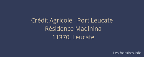 Cr&eacute;dit Agricole - Port Leucate