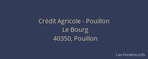 Cr&eacute;dit Agricole - Pouillon