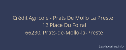 Cr&eacute;dit Agricole - Prats De Mollo La Preste