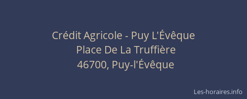 Crédit Agricole - Puy L'Évêque